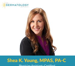 U.S. Dermatology Partners, is pleased to introduce Certified Physician Assistant, Shea K. Young, MPAS, PA-C to their Waco location