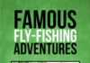Author Jerry Estruth’s new book “Famous Fly-Fishing Adventures” is a lighthearted yet evocative account sharing the fun and excitement of expeditions around the world