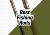 Best Fishing Rods 2021 | Spinning, Casting, and Fly-Fishing Rods