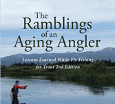 Lessons Learned While Fly Fishing for Trout 2nd Edition” is a helpful guide for all anglers