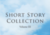 Volume III” is a collection of emotion provoking short stories that can be interpreted by the reader