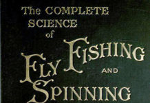 Fly Fishing History: Valuable Lessons from an Old Master