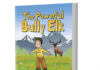 The Los Angeles Times Festival Of Books of 2022 presents, The Powerful Bully Elk