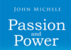 Author John Michele’s new book “Passion and Power” is a gripping story that follows a young man dipping his toes into the political arena and learning who he can trust